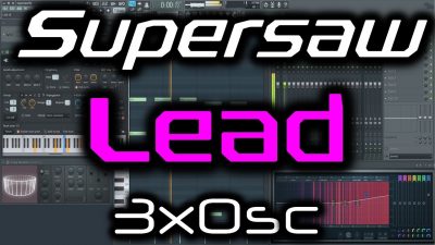 3XOSC SUPERSAW LEAD | How to Make Supersaw in FL Studio | Chord Synth Tutorial Hardstyle & Trance