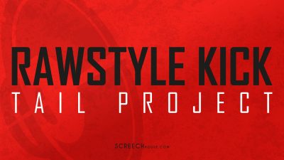 Rawstyle Kick Tail Project