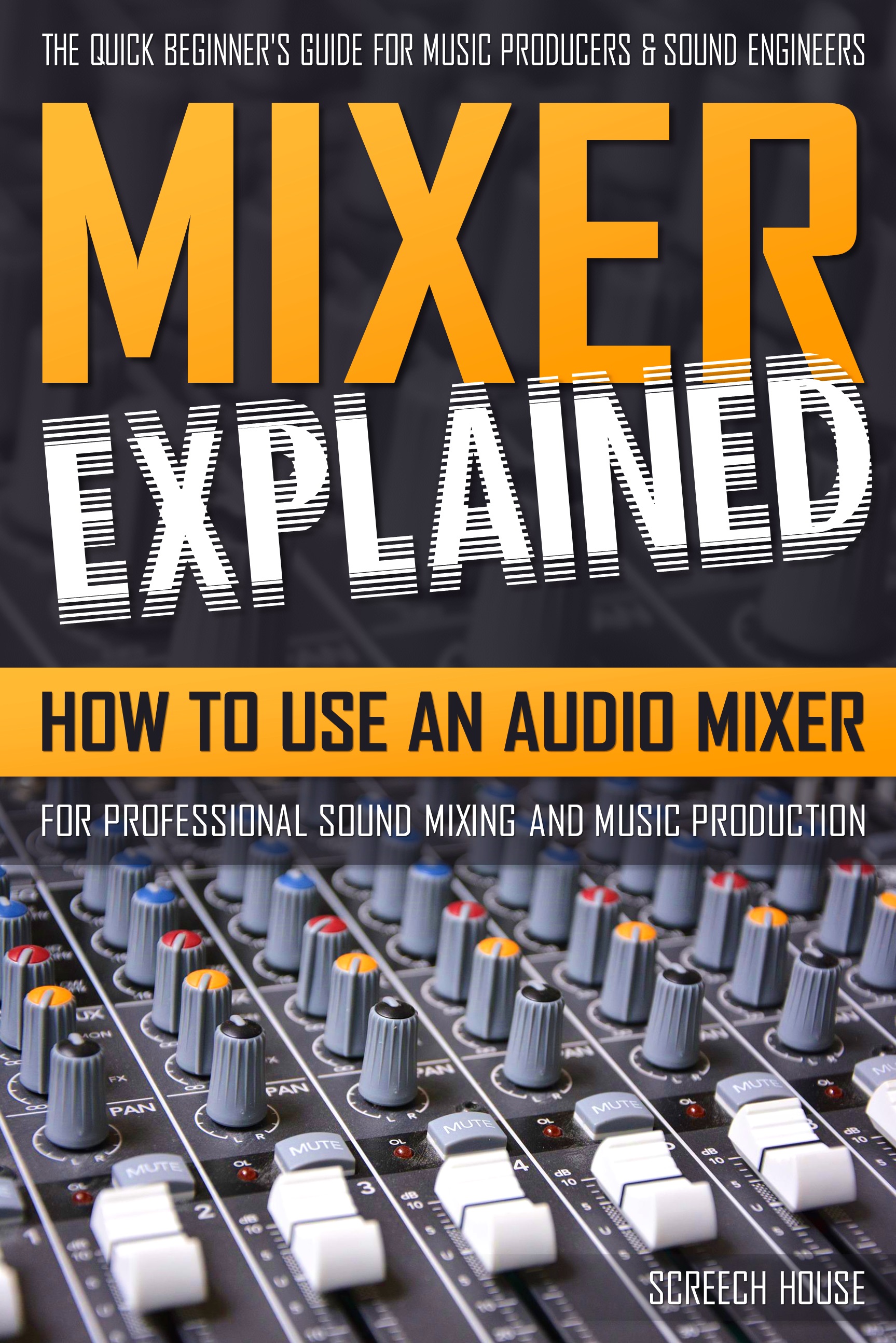 Mixer Explained